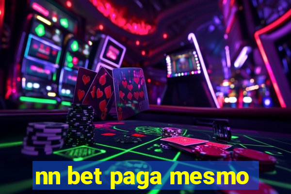 nn bet paga mesmo